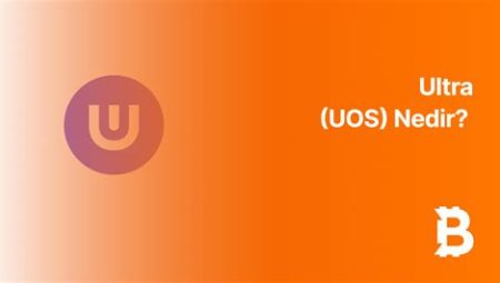 Ultra (UOS) Nedir? Oyun ve Blockchain